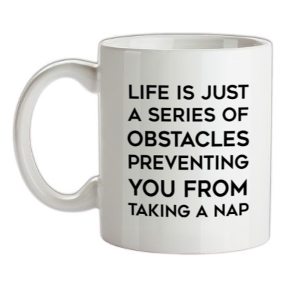 life is just a series of obstacles mug.