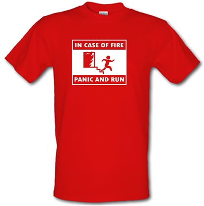 in case of fire panic and run male t-shirt.