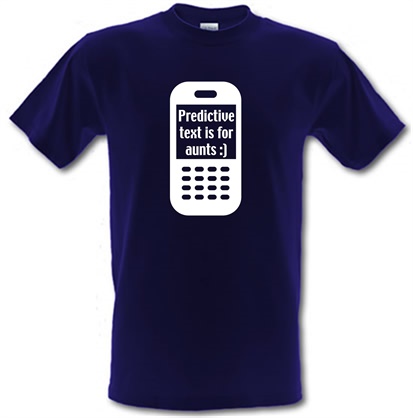 predictive text is for aunts male t-shirt.