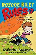 Roscoe Riley Rules 7 Never Race A Runaway Pumpkin