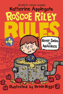 Roscoe Riley Rules 4 Never Swim In Applesauce