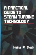 Practical Guide To Steam Turbine Technology