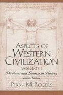 Aspects Of Western Civilization Problems And Sources In History Volume I