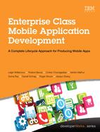Enterprise Class Mobile Application Development A Complete Lifecycle Approa