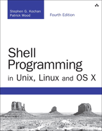 Shell Programming In Unix Linux And Os X The Fourth Edition Of Unix Shell P