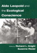 Aldo Leopold And The Ecological Conscience