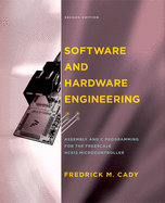 Software And Hardware Engineering Assembly And C Programming For The Freesc