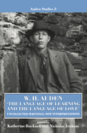 Language Of Learning And The Language Of Love Uncollected Writing New Inter