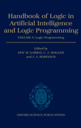 Handbook Of Logic In Artificial Intelligence And Logic Programming Volume 5