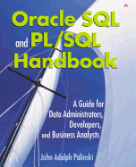 Oracle Sql And Pl Sql Handbook A Guide For Data Administrators Developers A