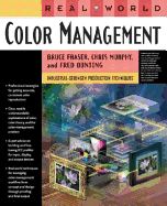 Real World Color Management Industrial Strength Production Techniques