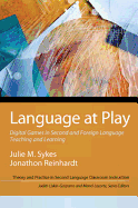 Language At Play Digital Games In Second And Foreign Language Teaching And