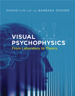Visual Psychophysics From Laboratory To Theory