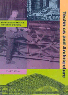 Technics And Architecture The Development Of Materials And Systems For Buil
