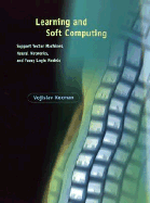 Learning And Soft Computing Support Vector Machines Neural Networks And Fuz
