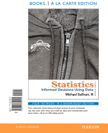 Statistics Informed Decisions Using Data Books A La Carte Edition