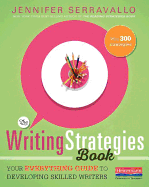Writing Strategies Book Your Everything Guide To Developing Skilled Writers