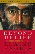 Beyond Belief The Secret Gospel Of Thomas