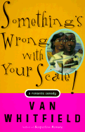 Somethings Wrong With Your Scale