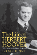 life of herbert hoover the humanitarian 1914 1917