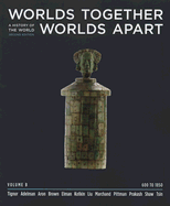 Worlds Together Worlds Apart A History Of The World From The Beginnings Of