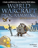 World Of Warcraft Programming A Guide And Reference For Creating Wow Addons