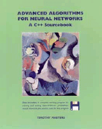 Advanced Algorithms For Neural Networks A C Sourcebook
