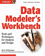 Data Modelers Workbench Tools And Techniques For Analysis And Design