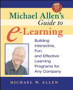 Michael Allens Guide To E Learning Building Interactive Fun And Effective L