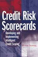 Credit Risk Scorecards Developing And Implementing Intelligent Credit Scori