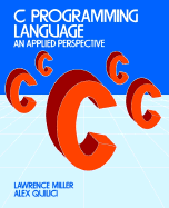 C Programming Language An Applied Perspective