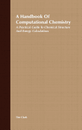 Handbook Of Computational Chemistry A Practical Guide To Chemical Structure