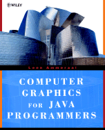 Computer Graphics For Java Programmers
