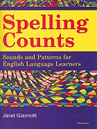 Spelling Counts Sounds And Patterns For English Language Learners