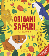 Origami Safari For Beginners