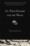 On Deep History And The Brain Smail Daniel Lord