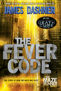 Fever Code The Story Of How The Maze Was Built
