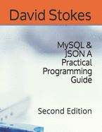 Mysql And Json A Practical Programming Guide Second Edition
