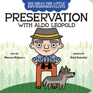 big ideas for little environmentalists preservation with aldo leopold