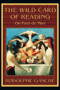 wild card of reading on paul de man
