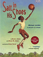 Salt In His Shoes Michael Jordan In Pursuit Of A Dream