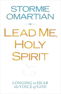Lead Me Holy Spirit Longing To Hear The Voice Of God