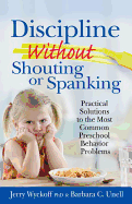 Discipline Without Shouting Or Spanking Practical Solutions To The Most Com