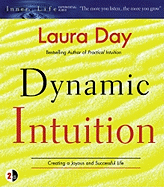 Dynamic Intuition Creating A Joyous And Successful Life