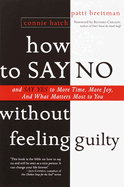 How To Say No Without Feeling Guilty And Say Yes To More Time And What Matt