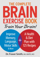 Complete Brain Exercise Book Train Your Brain Improve Memory Language Motor