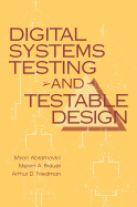 Digital Systems Testing And Testable Design