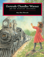 Gertrude Chandler Warner And The Boxcar Children