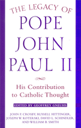 legacy of pope john paul ii his contribution to catholic thought