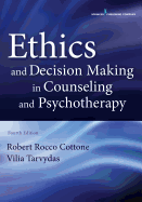 Ethics And Decision Making In Counseling And Psychotherapy Fourth Edition